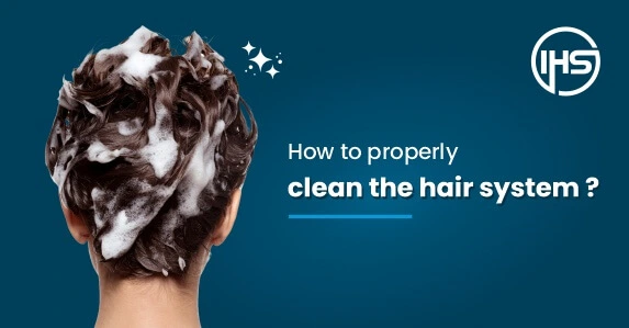 How to properly clean the hair system